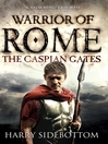 The Caspian Gates (eBook): Warrior of Rome Series, Book 4